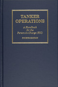 Tanker Operations : A Handbook for the Person-in-Charge (PIC) Fourth Edition