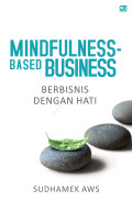 Mindfulness-Based Business : Berbisnis Dengan Hati