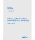 Model Course 1.04 : Specialized Training for Chemical Tankers : 2006 Edition