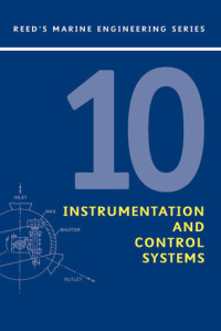 Reed's Marine Engineering Series Vol.10 : Instrumentation and Control Systems