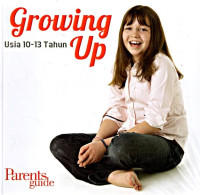 Growing Up : Usia 10- 13 Tahun