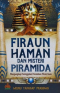 Firaun Haman dan Misteri Piramida : Mengungkap Peninggalan Peradaban Mesir Kuno