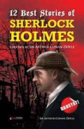 12 Best Stories of Sherlock Holmes : Choosen By Sir Arthur Conan Doyle