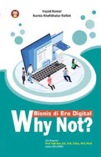 Bisnis di Era Digital Why Not ?