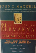 21 Menit Paling Bermakna dalam Hari-hari Pemimmpin Sejati