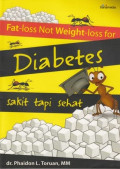 Fat-Loss Not Weight-Loss for Diabetes : Sakit Tapi Sehat