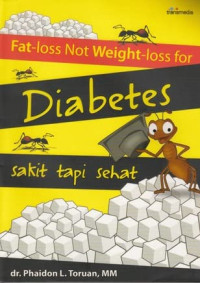 Fat-Loss Not Weight-Loss for Diabetes : Sakit Tapi Sehat