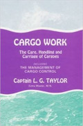 Cargo Work : The Care, Handling, and Carriage of Cargoes