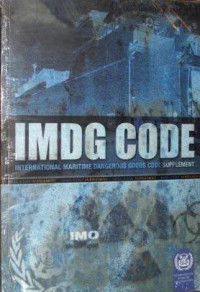 IMDG Code : International Maritime Dangerous Goods Code 2006 ( Supplement )