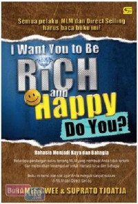 I Want You to Be Rich and Happy. Do You?