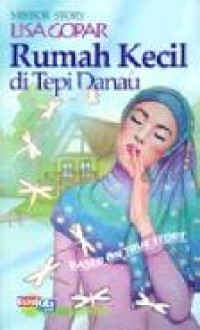 Mirror Story : Rumah Kecil di Tepi Danau