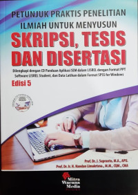 Petunjuk Praktis Penelitian Ilmiah untuk Menyusun Skripsi, Tesis, dan Disertasi Edisi 5