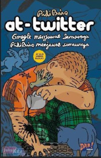 At-Twitter : Google Menjawab Semuanya Pidi Baiq Menjawab Semaunya