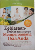Kebiasaan-Kebiasaan yang Dapat Memperpanjang Usia Anda