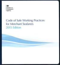 Code of Safe Working Practices for Merchant Seafarers 2015 Edition