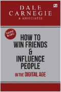 How to Win Friends & Influence People in the Digital Age
