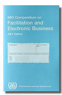 IMO compendium on facilitation and electronic business : FAL. 5/Circ. 15(19 February 2001)