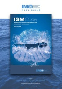 ISM code : International safety management code with guidelines for its implementation 2018 edition