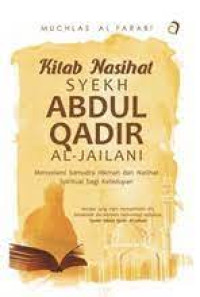 Kitab Nasihat Syekh Abdul Qadir Al-Jailani : Menyelami Samudra Hikmah dan Nasihat Spiritual Bagi Kehidupan