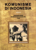 Komunisme di Indonesia Jilid II : Penumpasan Pemberontakan PKI 1948