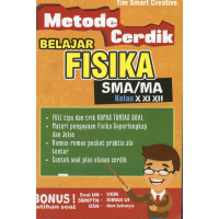 Metode Cerdik Belajar Fisika SMA/MA Kelas X XI XII