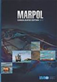 MARPOL Consolidated Edition 2011 : Articles, Protocols, Annexes and Unified Interpretations of the International Convention for the Prevention of Pollution from Ships, 1973, as modified by the 1978 and 1997 protocols