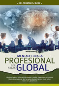 Menjadi Tenaga Profesional Berkelas Global