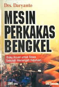 Mesin Perkakas Bengkel : Buku Acuan untuk Siswa Sekolah Menengah Kejuruan