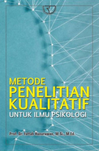 Metode Penelitian Kualitatif untuk Ilmu Psikologi