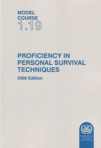 Model Course 1.19 : Proficiency in Personal Survival Techniques 2000 Edition