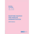 Model Course 3.13 : Maritime Search and Rescue Administration 2003 Edition
