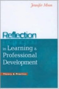 Reflection in Learning and Professional Development : Theory and Practice