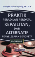 Praktik Peradilan Perdata, Kepailitan, & Alternatif Penyelesaian Sengketa