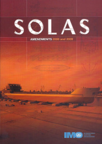 SOLAS : Amendments 2008 and 2009