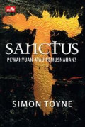 Sanctus : Pewahyuan atau Pemusnahan?