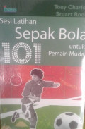 101 Sesi Latihan Sepak Bola untuk Pemain Muda