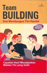 Team Building : Kiat Membangun Tim Handal