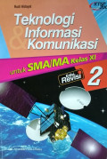 Teknologi Informasi dan Komunikasi Jilid 2 untuk SMA/MA Kelas XI Berdasarkan Standar Isi 2006