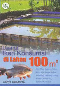 Usaha Ikan Konsumsi di Lahan 100 m2