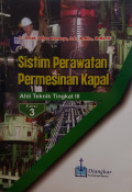 Sistim Perawatan Permesinan Kapal : Ahli Teknik Tingkat III ED. 3