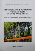 Pengoperasian & Perawatan Instalasi Mesin di Kapal-Kapal Motor