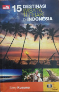15 Destinasi Wisata Terbaik di Indonesia