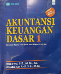 Akuntansi Keuangan Dasar 1 : Ikhtisar Teori, Soal-Soal dan Materi Praktik