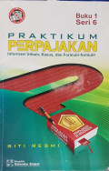 Praktikum Perpajakan Seri 6 : Informasi Umum, Kasus, dan Formulir-formulir