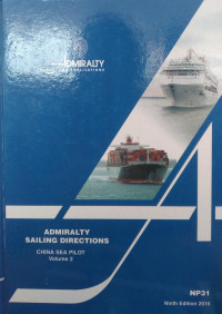 Admiralty Sailing Directions : China Sea Pilot Vol. II ( The north-western coast of Borneo, Philippine Islands from Cape Buliluyan in Palawa to Cape Banjeador in Luzon, and the islands and dangers in the southern and eastern parts of South China Sea)