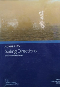 Admiralty Sailing Directions : China Sea Pilot Vol 2 (Edisi 12)