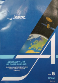 Admiralty List of Radio Signals Vol. 5 : Global Maritime Distress and Safety System (GMDSS) Edisi 2011/12