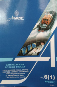 Admiralty List of Radio Signals Vol. 6(1) : Pilot Services, Vessel Traffic Services and Port Operations United Kingdom and Europe (Excluding Arctic, Baltic and Mediterranean Coasts) Edisi 2010/11