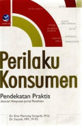 Perilaku Konsumen : Pendekatan Praktis Disertai Himpunan Jurnal Penelitian