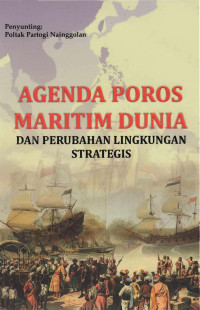 Agenda Poros Maritim Dunia dan Perubahan  Lingkungan Strategis